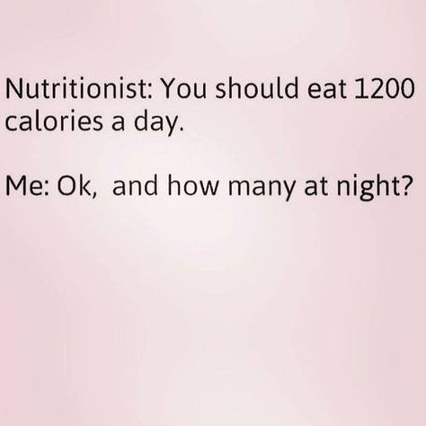 Eat 1200 calories a day, and how many at night? Friends Theme Song, 1200 Calories A Day, Diet Quotes, Diet Humor, 1200 Calories, Gym Humor, Twisted Humor, Workout Humor, E Card