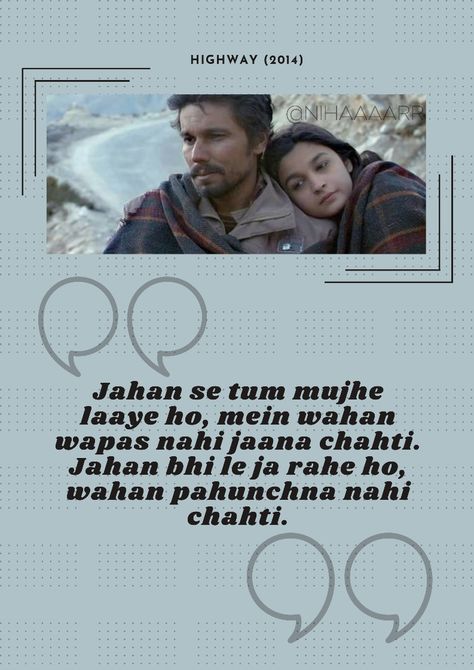 #highway #imtiazali #randeephooda #aliabhatt #arrahman #maahive Highway Movie Quotes, Highway Movie, Imtiaz Ali, Filmy Quotes, Insta Caption, Vintage Bollywood Aesthetic, Bollywood Aesthetic, Movie Journal, Iconic Lines