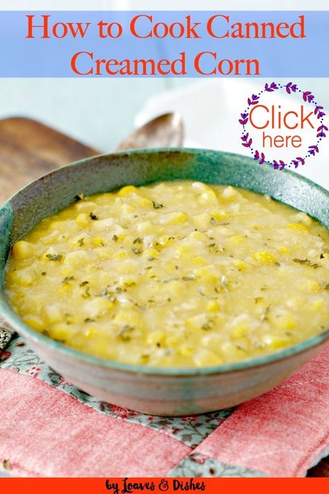 Easy directions for how to cook canned creamed corn and make it delicious. Doctor it up to taste like a country home, healthy, ready for dinner in minutes.  Tastes like Paula Deen and Pioneer Woman worked together on this one!  #creamedcorn #easyholidayrecipe #recipe s #cornrecipe via @loavesanddishes Recipe Using Canned Cream Corn, Can Creamed Corn Recipe, Can Cream Corn Recipe, Canned Cream Corn Recipe Easy, Creamed Corn Soup Recipes, Recipes With Canned Cream Corn, Canned Cream Corn Recipes, Creamed Corn Soup, Canned Creamed Corn