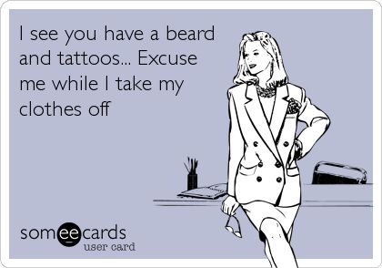 No joke. Bearded Man Quotes, Beard And Tattoos, Beard Jokes, Beards And Tattoos, I Love Beards, Beard Quotes, Tattooed Men, Men Beard, Big Beards