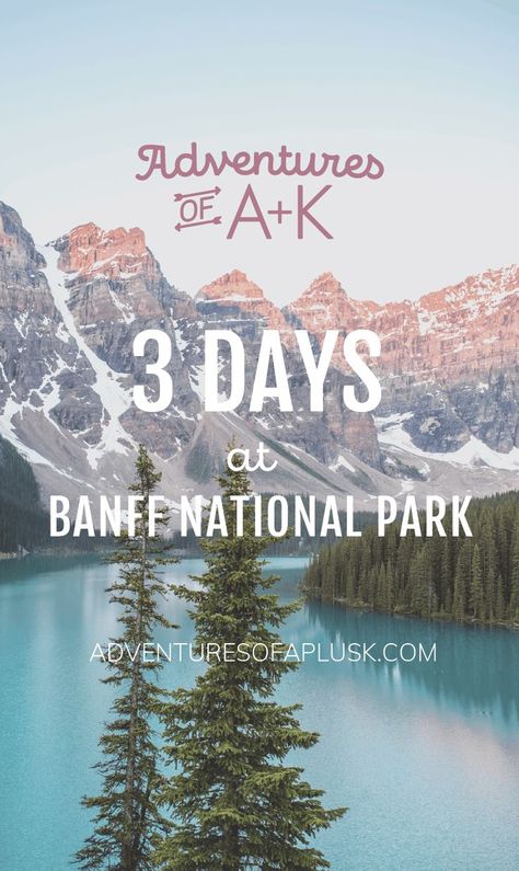 Banff Itinerary | 3 Days in Banff | 3 Days at Banff National Park | Banff Guide | Banff National Park | Moraine Lake Banff | Lake Louise Banff | Camping in Banff | Hiking in Banff | Things to do in Banff | Banff Hikes | Where to stay in Banff | Where to eat in Banff #Banff Banff Hikes, Banff Hiking, Banff Itinerary, Things To Do In Banff, Banff National Park Canada, Canada Travel Guide, Banff Canada, Canadian Travel, Canada Road Trip