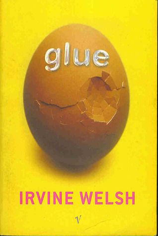 Glue by Irvine Welsh Irvine Welsh, Scottish Accent, Glue Book, Trainspotting, Cool Outfits For Men, How To Be Likeable, Edinburgh, Growing Up, Glue