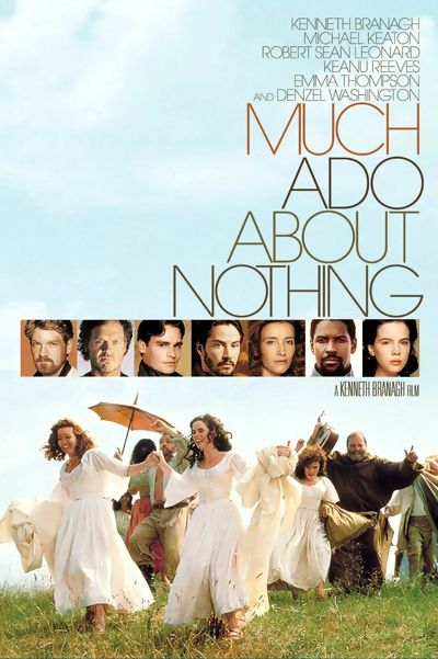 Much Ado About Nothing is a 1993 British/American romantic comedy film based on William Shakespeare's play of the same name. It was adapted for the screen and directed by Kenneth Branagh, who also stars in the film. The film also stars Branagh's then-wife Emma Thompson, Robert Sean Leonard, Denzel Washington, Michael Keaton, Keanu Reeves, and Kate Beckinsale in her film debut. Drama Films, Indie Movie Posters, Much Ado About Nothing, Sean Leonard, Don Pedro, Cinema Design, Kenneth Branagh, Romantic Period, Indie Movies