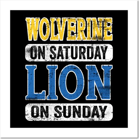 Wolverine On Saturday Lion On Sunday Detroit Lovers Fans Shirt For Men, Women And Kids. Wolverines Michigan And Detroit Lion Football Lover Tee & Gifts. -- Choose from our vast selection of art prints and posters to match with your desired size to make the perfect print or poster. Pick your favorite: Movies, TV Shows, Art, and so much more! Available in mini, small, medium, large, and extra-large depending on the design. For men, women, and children. Perfect for decoration. Feather Symbol, Michigan Wolverines Basketball, Detroit Lions Logo, Detroit History, Mlb Team Logos, Wolverines Football, Detroit Lions Football, Lions Football, Football Lover