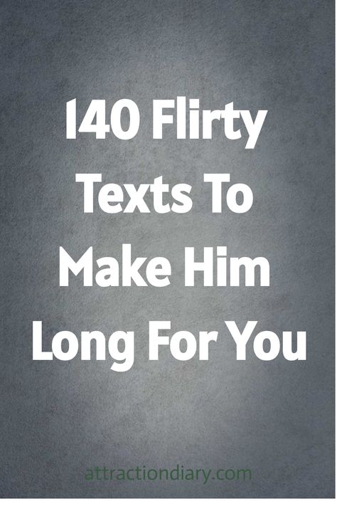 140 Flirty Texts To Make Him Long For You I Can’t Stop Thinking About You Text Message, Do You Think Of Me, Texts To Make Him Miss You, Flirty Texts To Send Him, Flirty Texts For Him Messages, Text To Text, Flirty Text, Miss You Message, Make Him Miss You