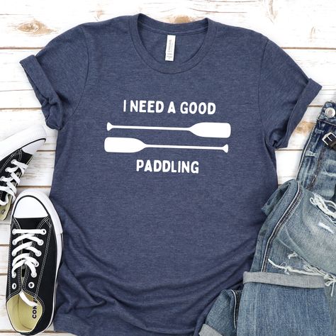 I need a good paddling t-shirt Float Trip Shirts, Race Shirts, Outdoor Water Activities, River Shirts, New Years Eve Shirt, Float Trip, Lazy River, Canoe Trip, River Rafting