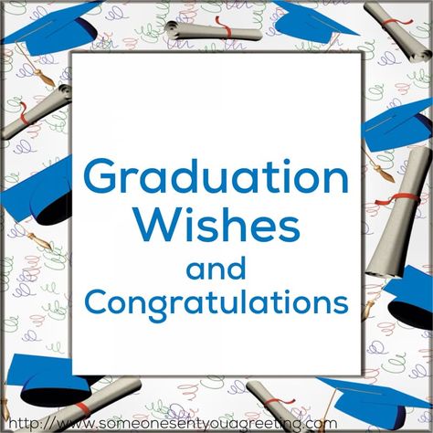 Graduation Wishes and Congratulations (60+ Amazing Examples) - Someone Sent You A Greeting Graduation Wishes For Daughter, College Graduation Messages, Graduation Messages From Parents, Happy Graduation Quotes, High School Graduation Messages, Graduation Congratulations Message, Graduation Wishes Quotes, Graduation Congratulations Quotes, Graduation Card Sayings