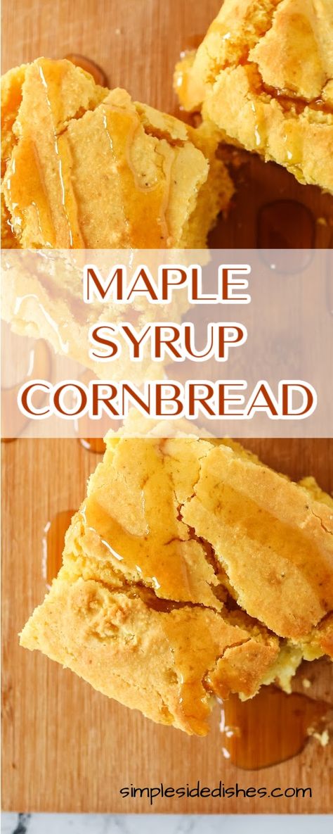 Maple Syrup Cornbread Recipe, Maple Cornbread, Flavored Cornbread, Healthy Cornbread, Cornbread Recipes, Johnny Cake, Corn Cakes, Thanksgiving Meal, Corn Bread Recipe