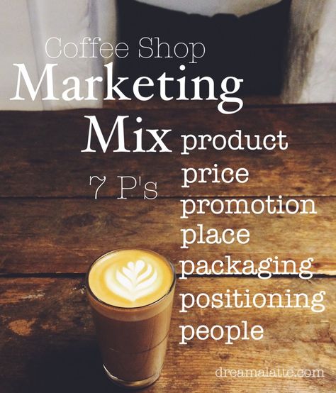 Using the 7 P's of the Marketing Mix to strengthen your coffee shop business plan and marketing strategy. Coffee Shop Marketing, Coffee Shop Ideas, Coffee Shop Business Plan, Starting A Coffee Shop, Opening A Coffee Shop, Coffee Trailer, Menue Design, Coffee Shop Business, Coffee Truck