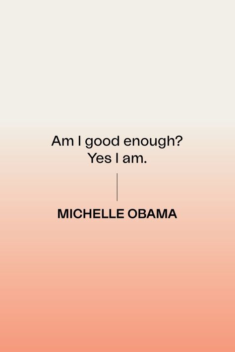 repeat to yourself … Michelle Obama Book, Obama Book, Am I Good Enough, Michelle Obama Quotes, Obama Quote, The Twits, Self Value, Oprahs Book Club, Success And Happiness