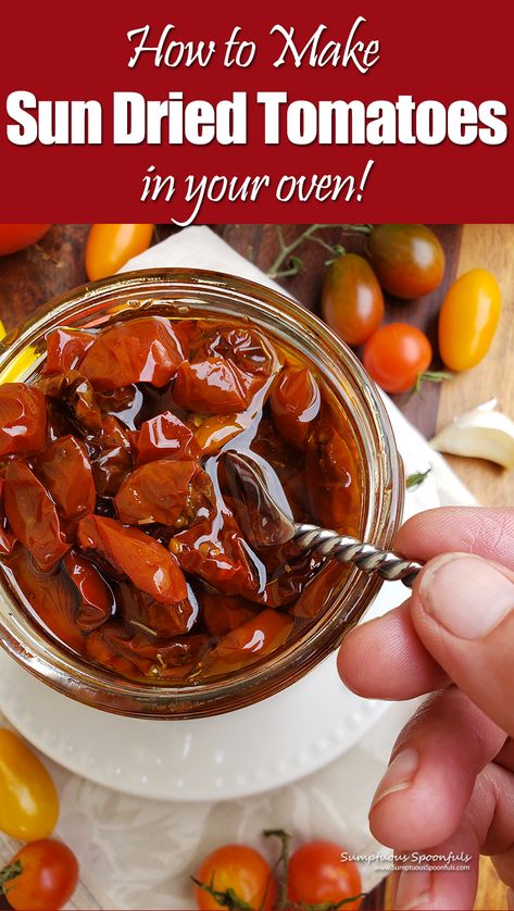 Sun Dried Tomatoes In Olive Oil, Sun Dried Tomato In Oven, Oven Dried Cherry Tomatoes, Sun Dried Cherry Tomatoes In Oven, How To Sun Dry Tomatoes, How To Make Sun Dried Tomatoes, Sun Dried Tomatoes In Oven, Making Sun Dried Tomatoes, Spoon Tomatoes