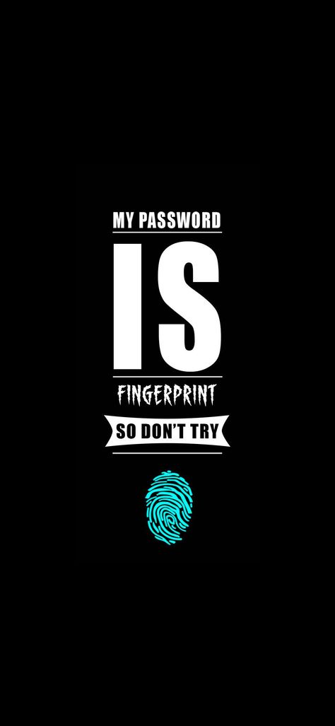 Don't Try - My Password is Fingerprint Wallpaper Finger Print Wallpaper, Is Locked Wallpaper, My Phone Is Locked Wallpaper, Phone Is Locked Wallpaper, My Phone Is Locked, Fingerprint Wallpaper, Windows 10 Background, Fingerprint Lock Screen, Funny Lock Screen