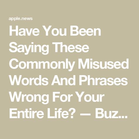 Have You Been Saying These Commonly Misused Words And Phrases Wrong For Your Entire Life? — BuzzFeed Misused Words, Words And Phrases, Chicken Dishes Recipes, Chicken Dishes, Food Dishes, Buzzfeed, Chicken