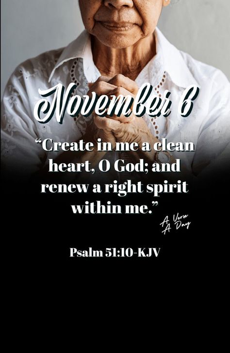 Welcome November, Psalm 51 10, King James Bible Verses, Clean Heart, King James Bible, Memory Verse, King James Version, King James, Psalms