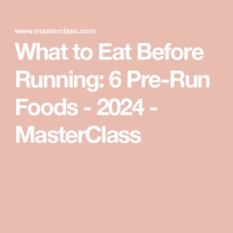 What to Eat Before Running: 6 Pre-Run Foods - 2024 - MasterClass Eat Before Running, Eating Before Running, Before Running, Muscle Recovery, What To Eat, Vitamins And Minerals, Master Class, Vitamins, How To Find Out