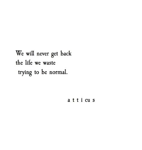 Best 25+ Atticus finch quotes ideas on Pinterest | Atticus finch, Romantic poetry and Young love quotes Atticus Finch Quotes, Atticus Poems, Inspirational Poetry Quotes, Atticus Quotes, Atticus Finch, 20th Quote, Quotes On Life, Simple Quotes, Atticus