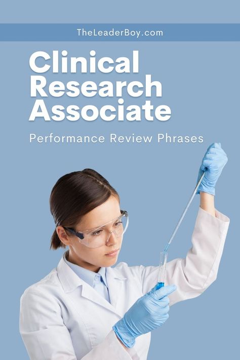 Clinical Research Associate Performance Review Phrases Clinical Research Associate, Performance Review Phrases, Performance Reviews, Clinical Research, Leadership Skills, Leadership