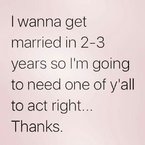 So I'm going to need one of y'all to act right...thanks My Future Husband Quotes Funny, Dear Future Husband Funny, Dear Future Husband Quotes, My Future Husband Quotes, Future Husband Funny, Future Husband Quotes, Husband Quotes Funny, Dear Future Husband, Dear Future