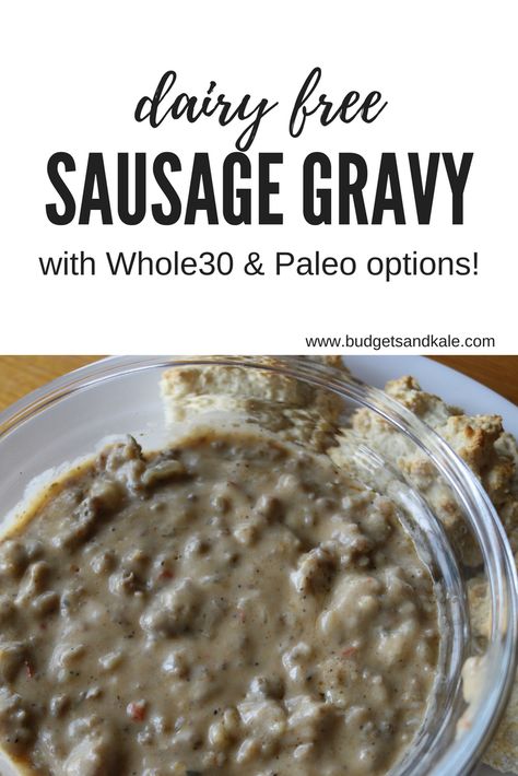 Dairy Free Sausage Gravy, Whole 30 Approved Foods, Paleo Biscuits, Gluten Free Dairy Free Breakfast, Country Sausage Gravy, Dairy Free Breakfast Recipes, Sausage Gravy And Biscuits, Vegan Gluten Free Breakfast, Whole 30 Breakfast