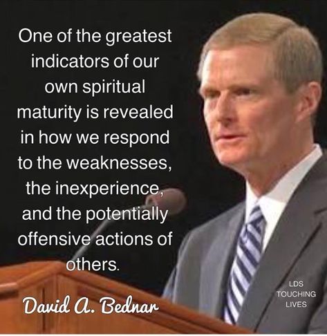 Elder David A. Bednar, spiritual maturity Bednar Quotes, Lds Church Quotes, Lds Talks, Saints Quotes, Prophet Quotes, Mormon Quotes, General Conference Quotes, Jesus Christ Quotes, Gospel Quotes