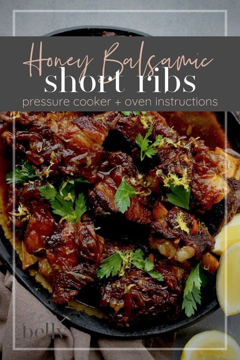 honey balsamic short ribs | pressure cooker or oven braise | zenbelly Pork Short Ribs Recipe Oven, Balsamic Short Ribs, Ribs Pressure Cooker, Pressure Cooker Short Ribs, Cooking Beef Ribs, Best Short Rib Recipe, Short Rib Recipes Oven, Pork Short Ribs, Pressure Cooker Ribs