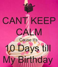 10 Days To Go Countdown, Begin Quotes, Countdown To My Birthday, Days To Go Countdown, Countdown Birthday, Countdown Quotes, Thanks For Birthday Wishes, Thank You For Birthday Wishes, Let The Countdown Begin