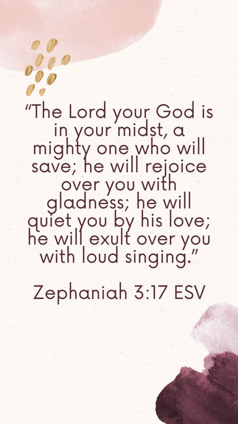 Zeph 3:17, Zephaniah 3 17 Wallpaper, Zephaniah 3:17, Bible Blessings, Healing Bible Verses, Special Friend Quotes, Memory Verses, Luke 9, Scripture Of The Day