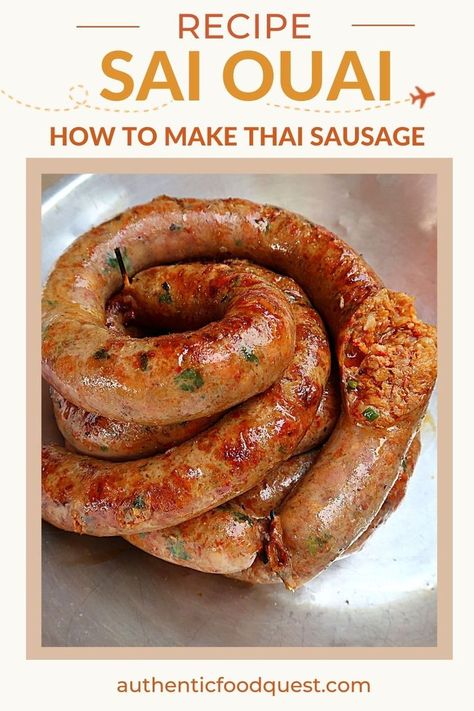 Thai Sausage Recipe by Authentic Food Quest Ground Pork Sausage Recipes, Thai Sausage, Travel To Thailand, Pork Sausage Recipes, Homemade Sausage Recipes, Minced Pork, Gluten Free Chili, Sausage Recipe, Homemade Sausage