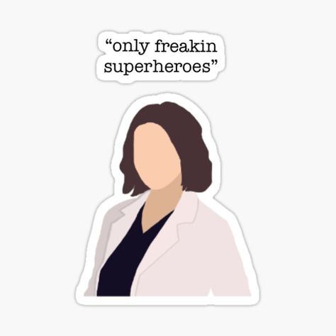 Only Freaking Superheroes, Greys Quotes, Amelia Shepard, Anatomy Stickers, Shepherd Silhouette, Widget Smith, Medical Stickers, Amelia Shepherd, Anatomy Quotes