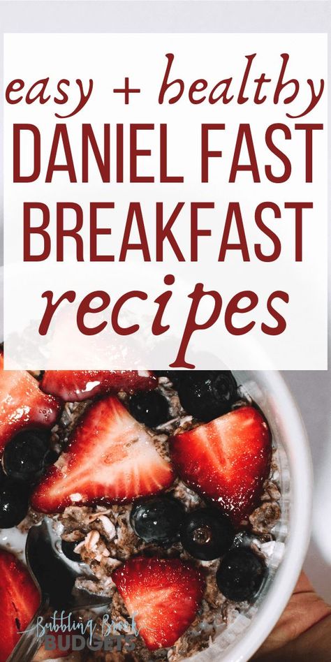 Daniel Fast Recipes Breakfast, Daniels Fast Breakfast Recipes, Daniel Fast Snacks, Daniel Fast Breakfast, Daniel Fast Food List, 21 Day Daniel Fast, Daniel Fast Diet, Fast Food List, Daniel Fast Meal Plan