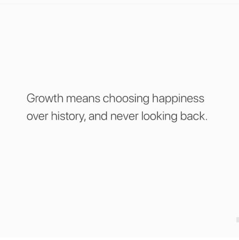 "Growth means choosing happiness over history, and never looking back." "Fall in love with healing yourself." #motivation #inspiration #growth #personal #development #newyear #newyou #truth #learning #affirmation #quote #positive #journey #spirituality #ideas #life #goals #lessons #thoughts #wisdom #love #selfcare Fall Back Quotes, Never Look Back Quotes, Looking Back Quotes, Cheater Quotes, Back Quotes, Healing Yourself, Choosing Happiness, Growing Quotes, Good Insta Captions