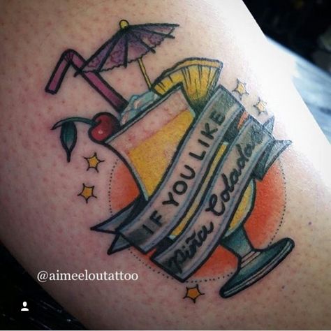 Pina colada tattoo by @aimeeloutattoo Drink Tattoo Cocktails, Pina Colada Tattoo, Pina Colada Song, Meaningful Word Tattoos, Crazy Dreams, 2024 Tattoo, Song Tattoos, Flash Ideas, Food Tattoos