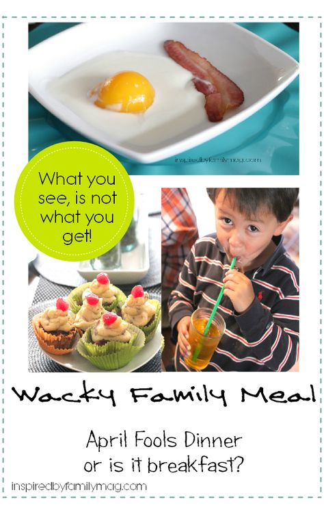 Family Fun: Wacky Family Dinner Wacky Dinner Ideas, April Fools Food, Family Tips, April Fools, Thanksgiving Dinner, Cool Baby Stuff, Family Dinner, Family Fun, Helpful Hints