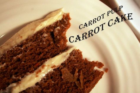 Our Scottland Yard: Carrot Pulp Carrot Cake Recipe Using Carrots, Juicer Pulp Recipes, Juice Pulp Recipes, Pulp Recipe, Carrot Juice, Carrot Cake Recipe, Unsweetened Applesauce, Sweet Nothings, Healthy Baking