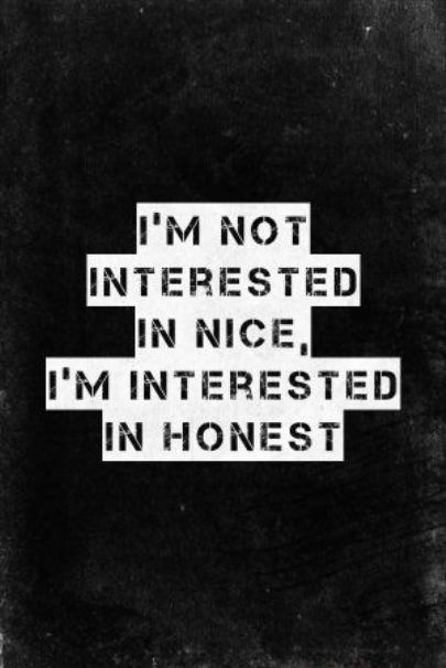 Being Honest Quotes #straightforwardquotes #beingstraightforward Dishonesty Quotes, Straight Up Quotes, Straight Forward Quotes, Intj 5w6, Aleksander Morozova, Intj Female, Mbti Intj, Forward Quotes, Female Scientist