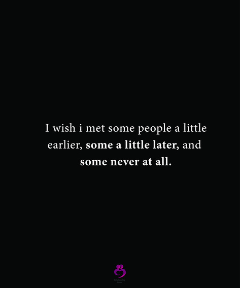 I wish i met some people a little earlier, some a little later, and some never at all. #relationshipquotes #womenquoets I Wish I Met Some People Earlier, I Wish I Met You Earlier, I Wish We Never Met Quotes, Wish I Never Met You, I Wish I Never Met You Quotes, I Wish I Never Met You, I Wish We Never Met, Some People Quotes, Meeting You Quotes