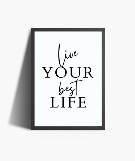 Positivity Prints | Live Your Best Life | Living Room Print | Bedroom Print | Printable Gifts | Wall Decor | Positivity Quotes Printable Gifts, Positivity Quotes, Print Bedroom, Living Room Prints, Live Your Best Life, Bedroom Prints, Good Life Quotes, Printable Gift, Best Life