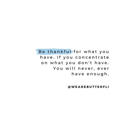 Money Practice, Grass Is Always Greener, 2023 Vision, Self Image, Had Enough, Be Thankful, Self Acceptance, You Are Enough, Powerful Quotes