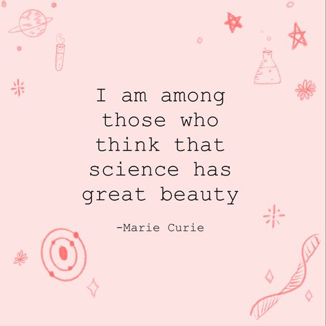 #stem #womenempowerment #quotes #inspiration #science #scientists #mariecurie Love Science Quotes, Stem Motivation Quotes, Science Quotes Inspirational Short, Biology Motivation Quotes, Inspirational Science Quotes, Behavioral Science Aesthetic, Science Classroom Quotes, Woman In Stem Quotes, Women In Science Quotes