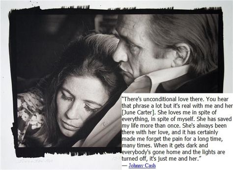 Johnny Cash unconditional love quote about June Carter Cash -  created by Maria Proietti  #fabulous Johnny Cash Love Quotes, Johnny And June Quotes, June And Johnny Cash, Johnny Cash Quotes, Johnny Cash June Carter, Unconditional Love Quotes, June Carter, June Carter Cash, Johnny And June