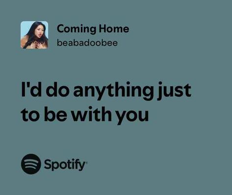 Coming Home Beabadoobee Spotify, Beabadoobee Lyrics, Songs That Describe Me, Lyrics Song, Meaningful Lyrics, Song Lyric Quotes, Spotify Lyrics, Me Too Lyrics, Just Lyrics