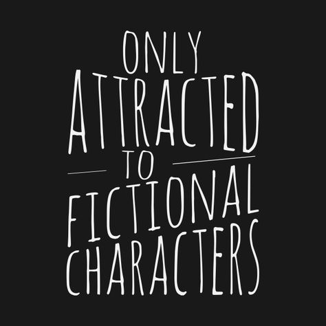 I Want To Be A Fictional Character Wallpaper, Fictional Characters Aesthetic Wallpaper, Quotes About Fictional Men, Wattpader Wallpaper, Fictional Characters Wattpad Wallpaper, Fictional Characters Wallpaper, Fictional Character Quotes, Wattpad Wallpaper Quotes, I Love Fictional Characters