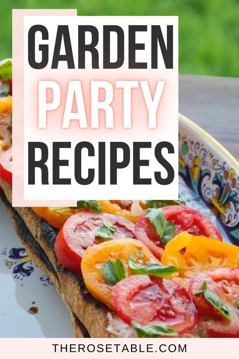 Easy, elegant summer garden party recipes and ideas Garden Party Ideas Food, Garden Party Menu Ideas, Summer Garden Party Food, Garden Party Food Ideas, Garden Party Food, Garden Party Recipes, Garden Party Theme, Garden Bridal Showers, Ladies Luncheon