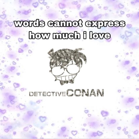 Case Closed Wallpaper, Conan Quotes, Detective Conan Quotes, Detective Conan Shinichi, My Childhood Friend, Glittery Wallpaper, Gosho Aoyama, Detective Conan Wallpapers, Dc Memes