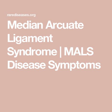 Median Arcuate Ligament Syndrome | MALS Disease Symptoms Median Arcuate Ligament Syndrome, Mals Syndrome, Vascular Surgery, Rare Disorders, Disease Symptoms, Irritable Bowel, Rare Disease, Abdominal Pain, Clinical Trials