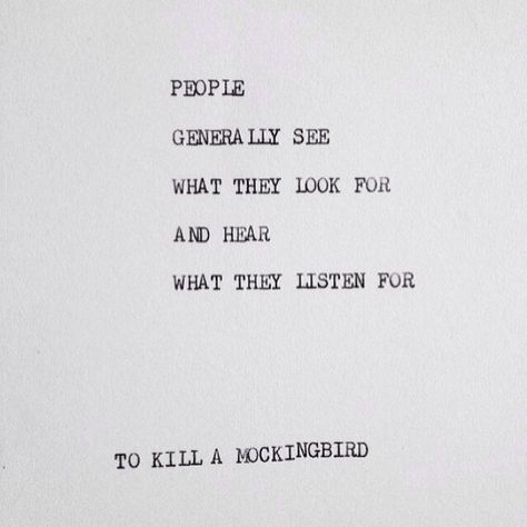 To Kill A Mockingbird. Bias Quote, Thinking Minds, Relatable Quote, Confirmation Bias, Quote Images, Poems About Life, The Book Thief, To Kill A Mockingbird, Clever Quotes