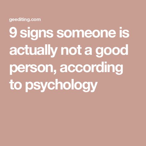 9 signs someone is actually not a good person, according to psychology Lack Of Respect, True Character, Personality Quotes, A Good Person, Personal Boundaries, Lack Of Empathy, Good Person, Hispanic Food, Character Trait