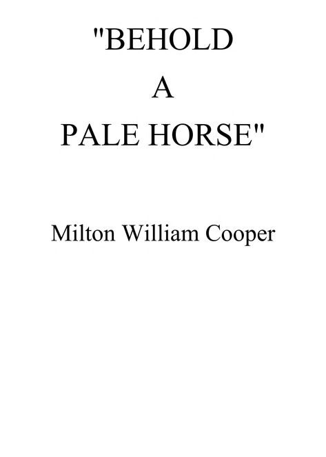 Behold A Pale Horse : Milton William Cooper : Free Download, Borrow, and Streaming : Internet Archive Behold The Pale Horse, Behold A Pale Horse Book, Behold A Pale Horse, Jfk Assasination, Dirty South, Pale Horse, Horse Books, Christian Bible Study, Reading Rainbow