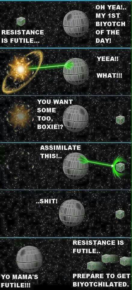 Borg Collective versus The Galactic Empire Star Trek Borg, Resistance Is Futile, Star Trek Funny, Star Trek Starships, Starship Enterprise, Nerd Humor, Galactic Empire, The Resistance, Stargate