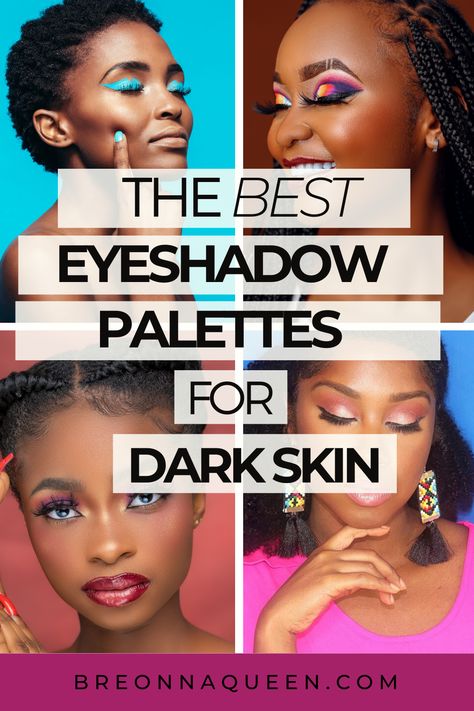 best eyeshadow colors for dark skin, best eyeshadow palettes for black girls, best eyeshadow colors for black girls, best eyeshadow palette for African Americans, best eyeshadow colors for black skin, highly pigmented eyeshadow palettes, top eyeshadow colors for black girls, eyeshadow palettes for dark skin girls Eye Shadow For Black Women, Eyeshadow For Brown Skin, Eyeshadow For Dark Skin, Eye Makeup For Dark Skin, Eyeshadow For Black Women, Eyeshadow For Beginners, How To Do Eyeshadow, Pink Eyeshadow Look, Grey Eyeshadow